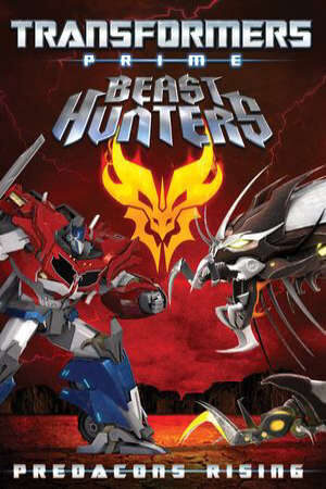 Xem phim Người Máy Biến Hình Predacons Nổi Dậy  - Transformers Prime Beast Hunters Predacons Rising (2013)