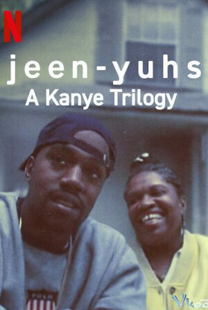 Xem phim Jeen yuhs Bộ Ba Của Kanye  - Jeen yuhs A Kanye Trilogy (2022)