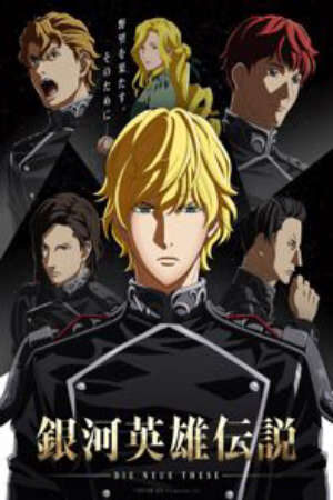 Xem phim Ginga Eiyuu Densetsu Die Neue These Seiran 2  - Legend of the Galactic Heroes The New Thesis Stellar War Part 2 Ginga Eiyuu Densetsu Die Neue These 2nd Season (2019)