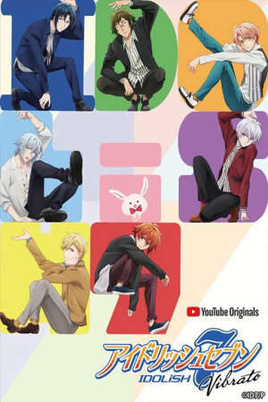 Xem phim IDOLiSH7 Vibrato  - Idolish Seven IDOLiSH7 YouTube Originals (2018)