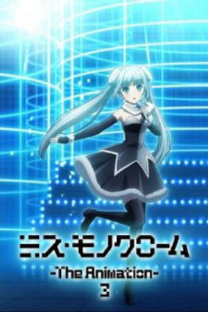 Xem phim Miss Monochrome The Animation 3  -  (2015)