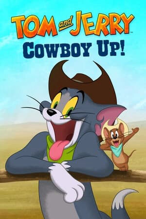 Xem phim Tom và Jerry Cao Bồi Lên  - Tom And Jerry Cowboy Up (2022)