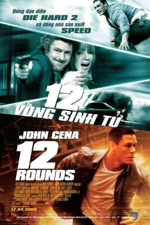 Xem phim 12 Vòng Sinh Tử  - 12 Rounds (2009)