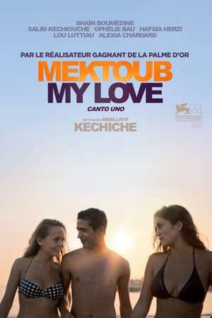 Xem phim Mektoub Tình Yêu Của Tôi Khúc Ca Đầu Tiên  - Mektoub My Love Canto Uno (2017)