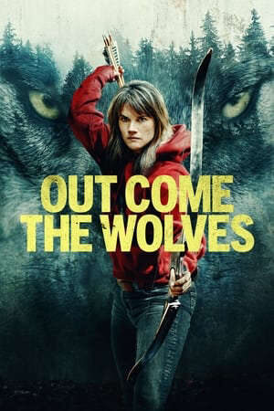 Xem phim Khi Bầy Sói Xuất Hiện  - Out Come the Wolves (2024)