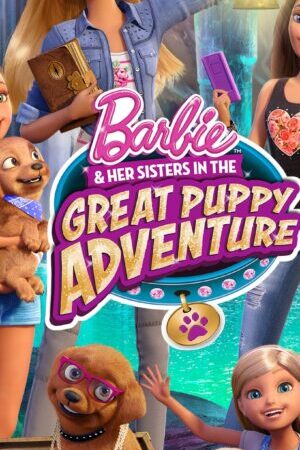 Xem phim Barbie và Các Chị Em Gái Trong Cuộc Phiêu Lưu Cún Vĩ Đại  - Barbie Her Sisters in the Great Puppy Adventure (2015)