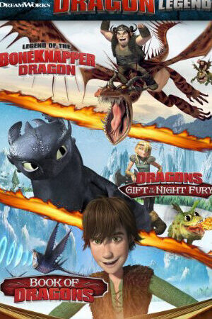 Xem phim DreamWorks Huyền thoại bí kíp luyện rồng  - DreamWorks How to Train Your Dragon Legends (2011)