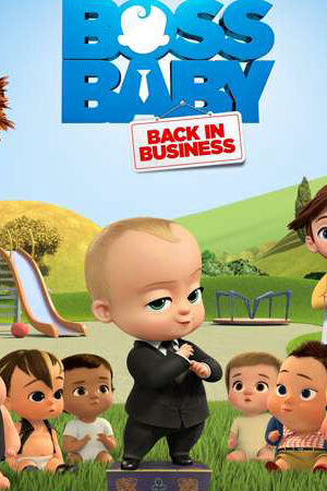 Xem phim Nhóc trùm Đi làm lại (Phần 3)  - The Boss Baby Back in Business (Season 3) (2020)