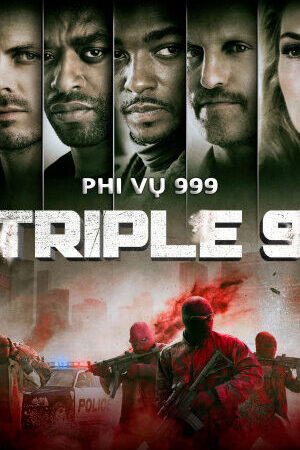 Xem phim Phi Vụ 999  - Triple 9 (2015)