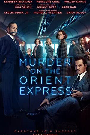 Xem phim Án Mạng Trên Chuyến Tàu Tốc Hành Phương Đông  - Murder On The Orient Express (2017)