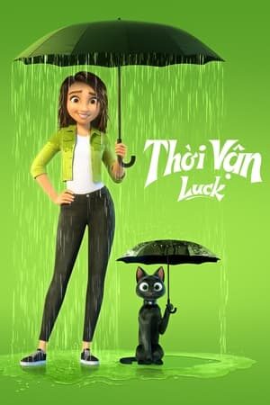 Xem phim Thời Vận  - Luck (2022)