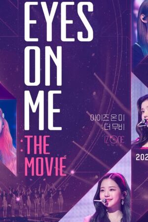 Xem phim Ngước Nhìn Tôi  - Eyes On Me (2021)