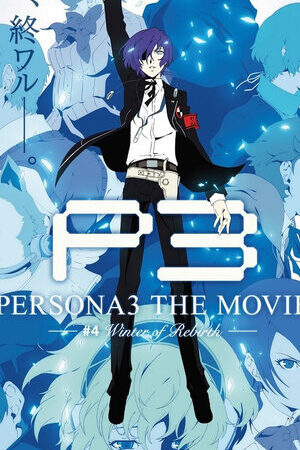 Xem phim Persona 3 the Movie 4 Winter of Rebirth  - PERSONA3 THE MOVIE 4 Winter of Rebirth (2016)