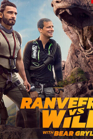 Xem phim Ranveer và Bear Grylls đối đầu với thiên nhiên  - Ranveer vs Wild with Bear Grylls (2022)