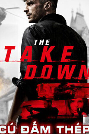 Xem phim Cú Đấm Thép  - The Takedown (2017)