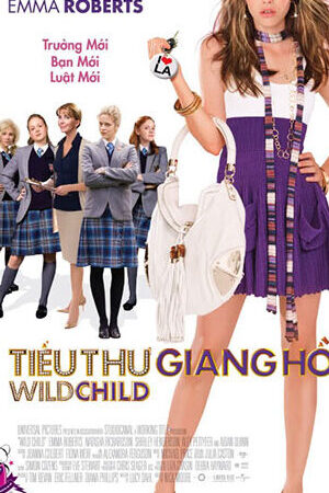 Xem phim Tiểu thư giang hồ  - Wild Child (2008)