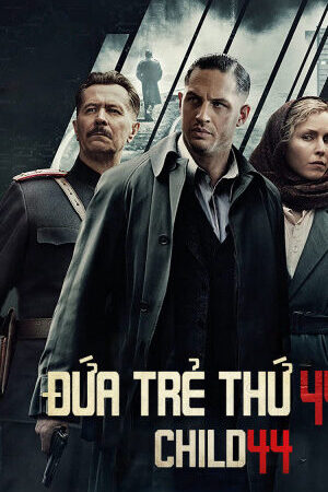 Xem phim Đứa Trẻ Thứ 44  - Child 44 (2015)