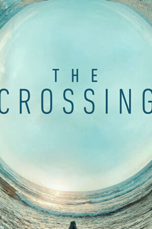 Xem phim Giao Thoa Thời Gian  - The Crossing (2018)