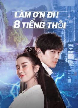 Xem phim Làm Ơn 8 Tiếng Thôi  - Eight Hours (2022)