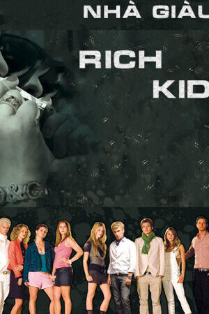 Xem phim Những Đứa Trẻ Nhà Giàu  - Rich Kids (2017)