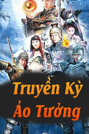 Xem phim Truyền Kỳ Ảo Tưởng  - Truyền Kỳ Ảo Tưởng (2006)