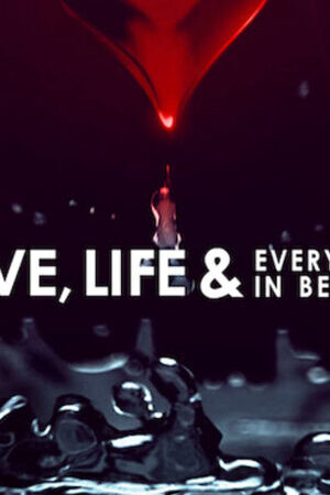 Xem phim Trong tình yêu và cuộc sống  - Love Life Everything in Between (2022)