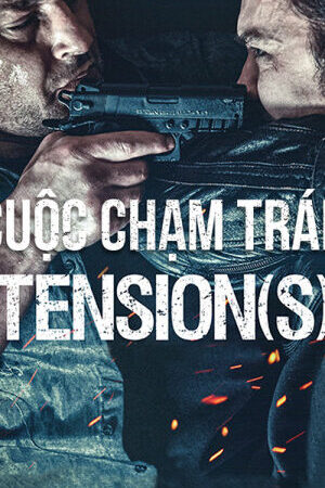 Xem phim Cuộc Chạm Trán  - Tension(s) (2015)