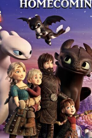 Xem phim Bí Kíp Luyện Rồng Trở Về Nhà  - How to Train Your Dragon Homecoming (2019)