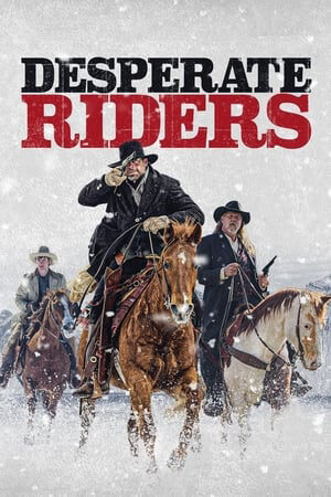 Xem phim Cuộc Giải Cứu Đẫm Máu  - Desperate Riders (2022)