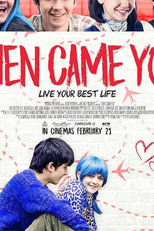 Xem phim Từ Khi Em Đến  - Then Came You (2019)