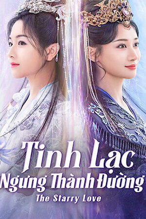 Xem phim Tinh Lạc Ngưng Thành Đường  - The Starry Love (2023)