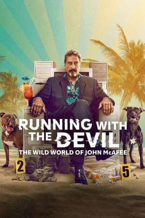 Xem phim Chạy Cùng Quỷ Dữ Thế Giới Hoang Dã Của John Mcafee  - Running with the Devil The Wild World of John McAfee (2022)