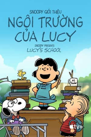 Xem phim Snoopy Trường Học Của Lucy  - Snoopy Presents Lucys School (2022)