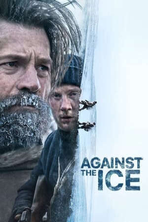 Xem phim Bốn Bề Băng Giá  - Against the Ice (2022)