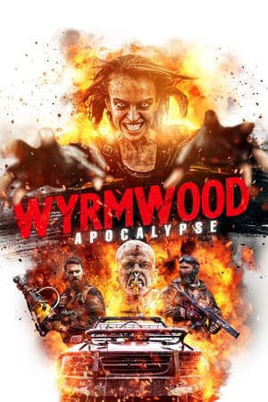 Xem phim Tận Diệt 2 Khải Huyền  - Wyrmwood Apocalypse (2022)