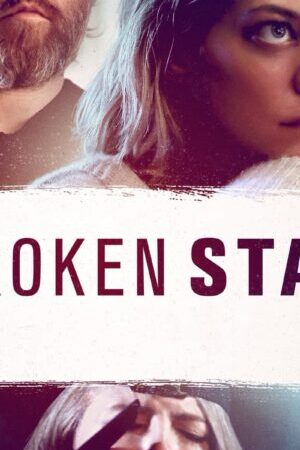 Xem phim Ngôi Sao Tuyệt Vọng  - Broken Star (2018)