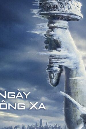 Xem phim Ngày Không Xa  - The Day After Tomorrow (2004)