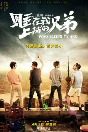 Xem phim Người Anh Em Giường Trên  - Who Sleeps My Bro (2016)