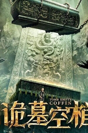 Xem phim Bao Thanh Thiên Cổ Quan Tài Rỗng  - Tomb Empty Coffin (2021)