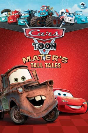 Xem phim Vương Quốc Xe Hơi Mater Chém Gió  - Cars Toon Maters Tall Tales (2008)