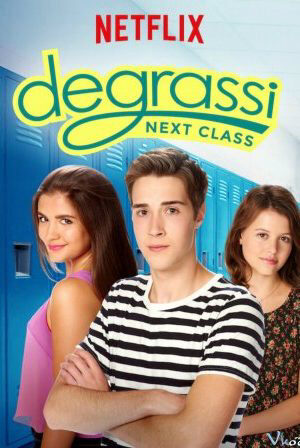 Xem phim Trường Degrassi Lớp kế tiếp ( 3)  - Degrassi Next Class (Season 3) (2017)