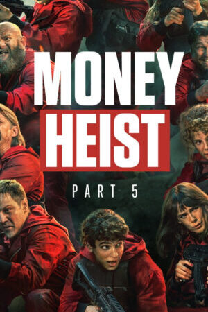 Xem phim Phi Vụ Triệu Đô ( 5)  - Money Heist (Season 5) (2021)