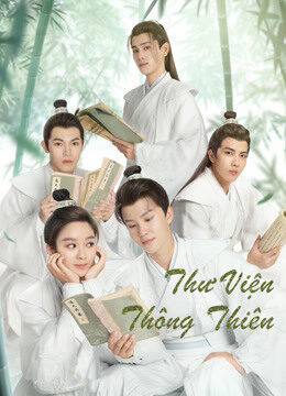 Xem phim Thư Viện Thông Thiên  - Celestial Authority Academy (2021)