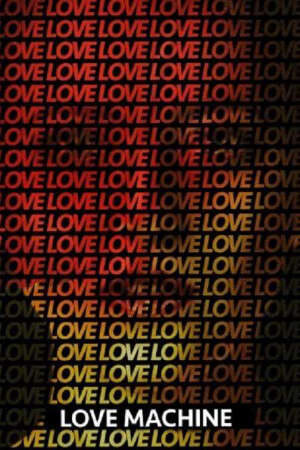 Xem phim Love Machine  - Love Machine (2015)