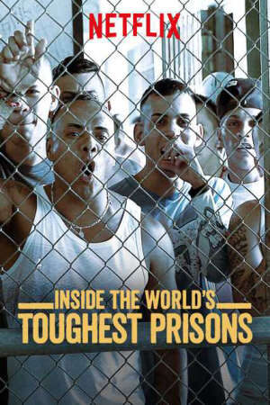 Xem phim Bên trong những nhà tù khốc liệt nhất thế giới ( 6)  - Inside the World’s Toughest Prisons (Season 6) (2021)