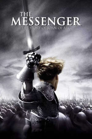 Xem phim Câu chuyện về Thánh nữ Jeanne dArc  - The Messenger The Story of Joan of Arc (1998)