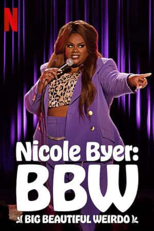 Xem phim Nicole Byer Đẹp Ngoại Cỡ Lập Dị  - Nicole Byer BBW (Big Beautiful Weirdo) (2021)