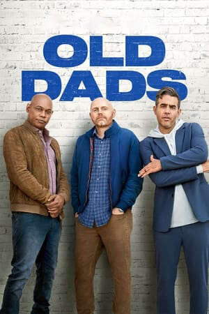 Xem phim Những Ông Bố Già  - Old Dads (2023)