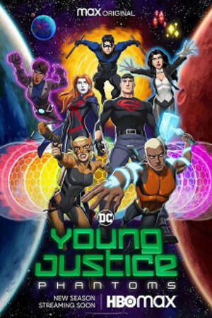 Xem phim Young Justice Phantoms  - Liên Minh Công Lý Trẻ 4 (2021)